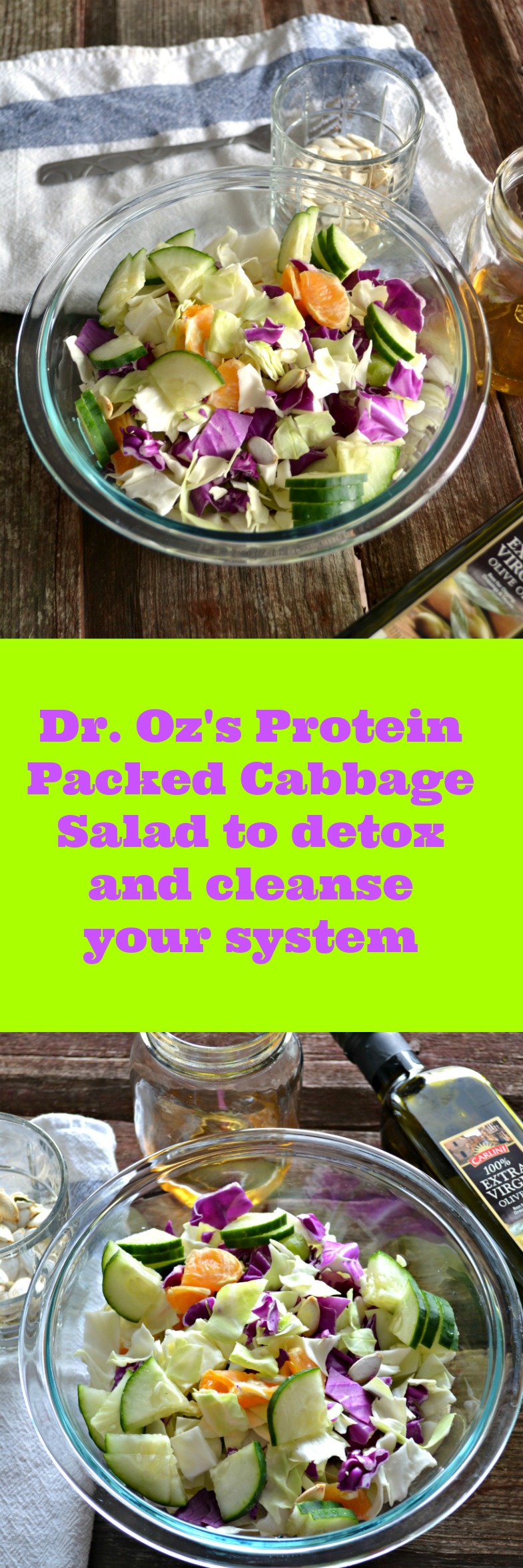 Dr. Oz's Protein Packed Cabbage Salad to detox and cleanse your system. You will actually feel fuller longer, and flush your system with this natural dietetic salad that will give you more energy in the middle of the day. A natural weightloss lunch idea.