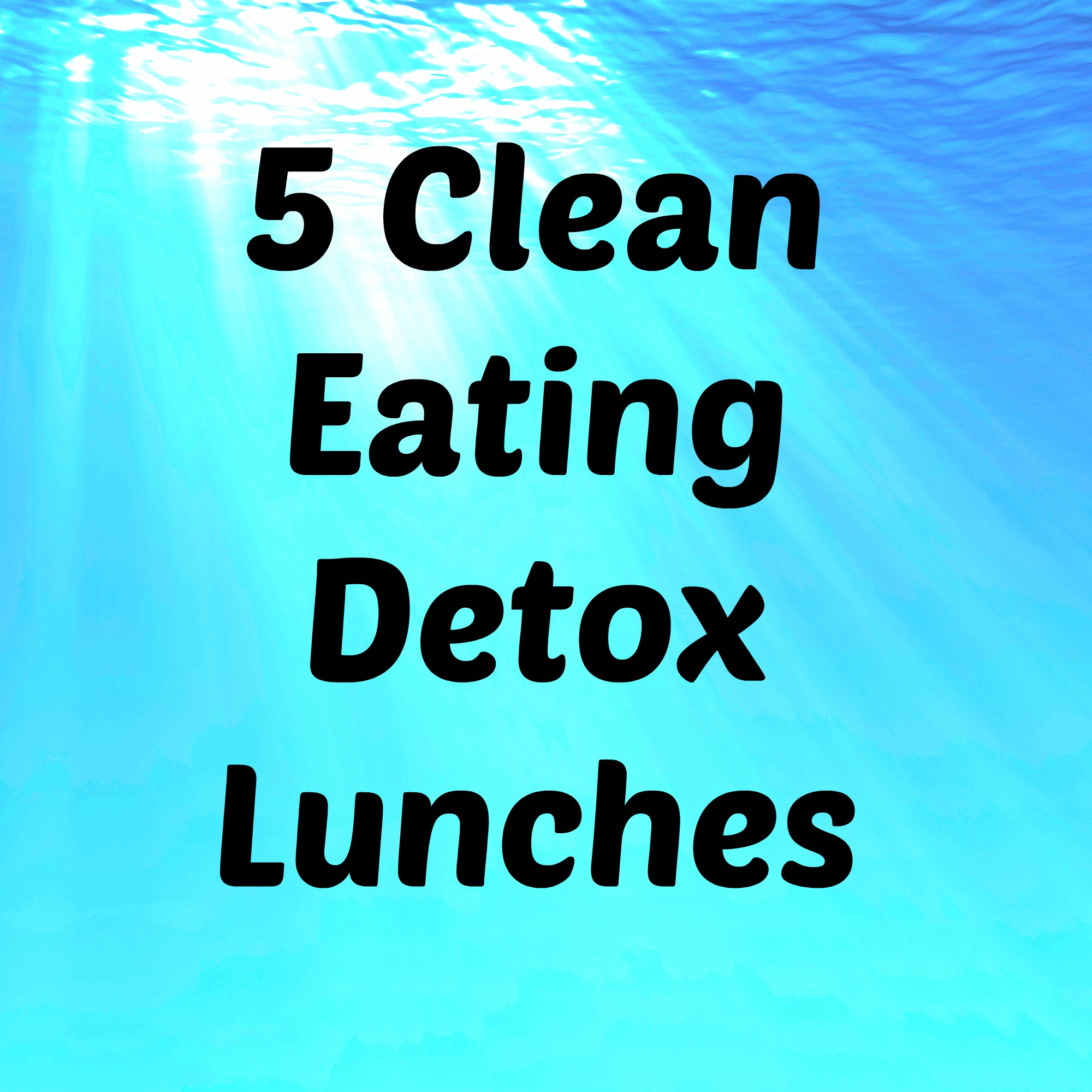 Detox Lunches