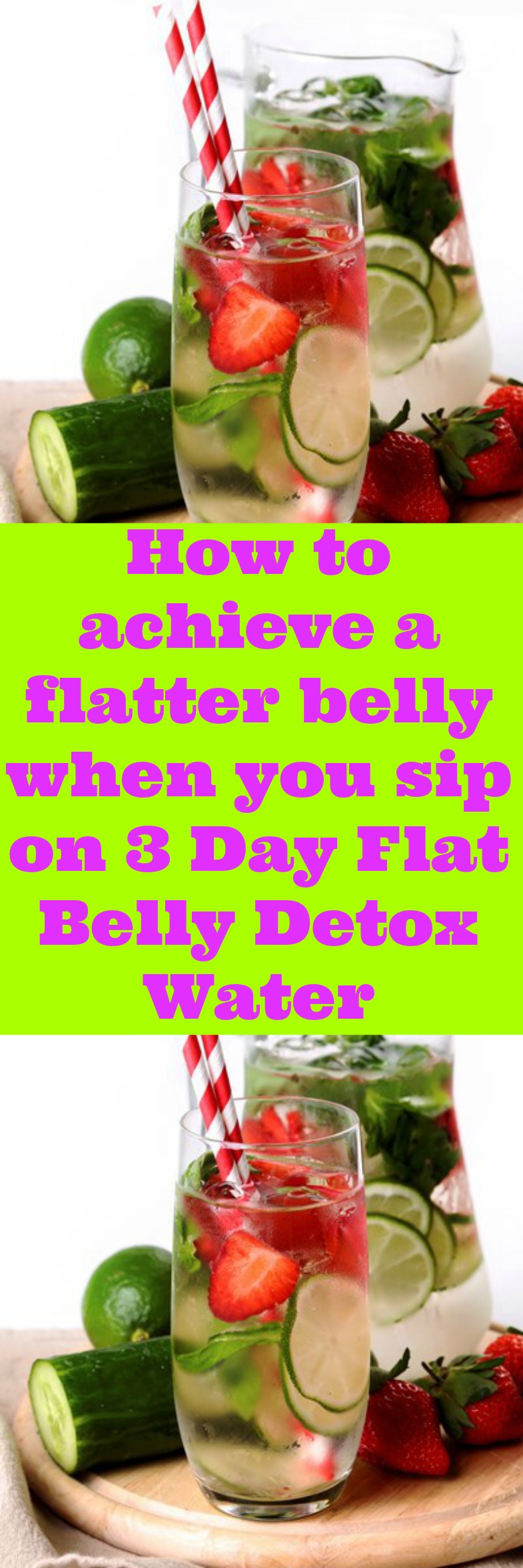 How to achieve a flatter belly when you sip on 3 Day Flat Belly Detox Water. De-bloat with this drink that will cleanse your liver.In 3 days you will achieve a flatter stomach.